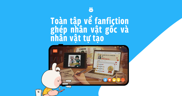 OC cannon Toàn tập về fanfiction ghép nhân vật gốc và nhân vật tự tạo